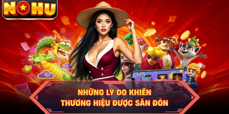 Những lý do khiến thương hiệu được săn đón